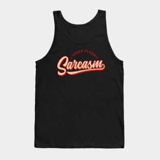 I Speak Fluent Sarcasm - Red Version Tank Top